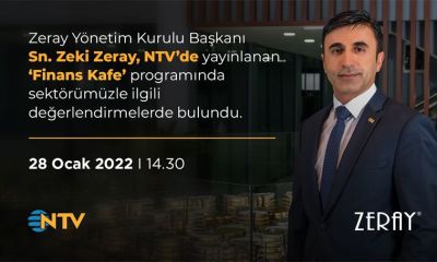 Zeray Yönetim Kurulu Başkanı Sn. Zeki Zeray, NTV’de...