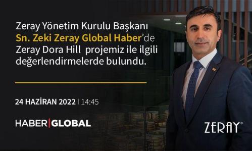 Zeray Dora Hill 'Global Haber'de...